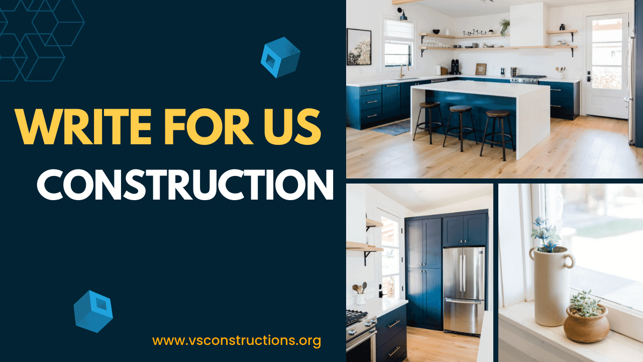 Write for Us – Construction